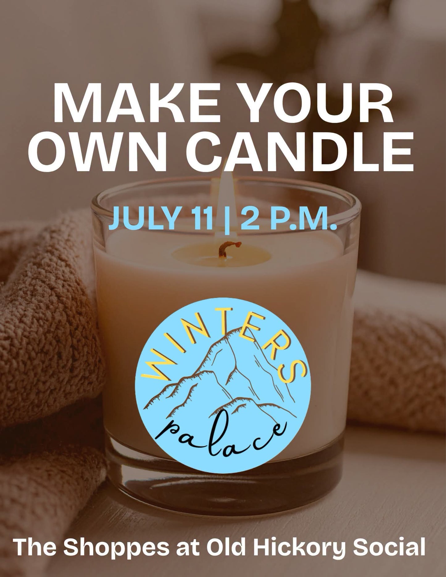 Make your own candle, July 11th @2pm