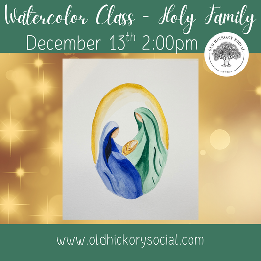 Watercolor Class - Holy Family  12/13/25 @ 2 pm