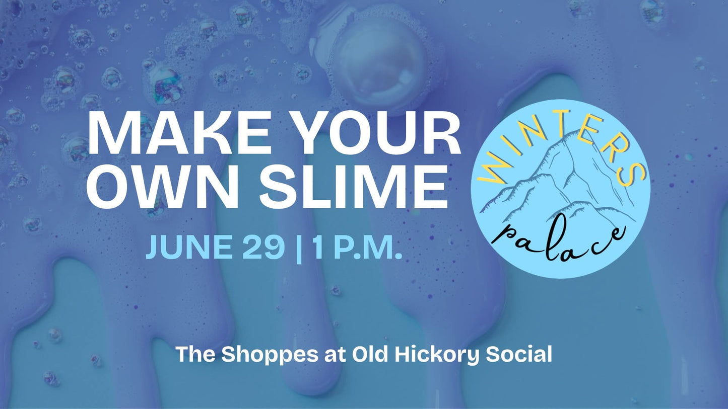 Make your own slime- June 29th @1pm