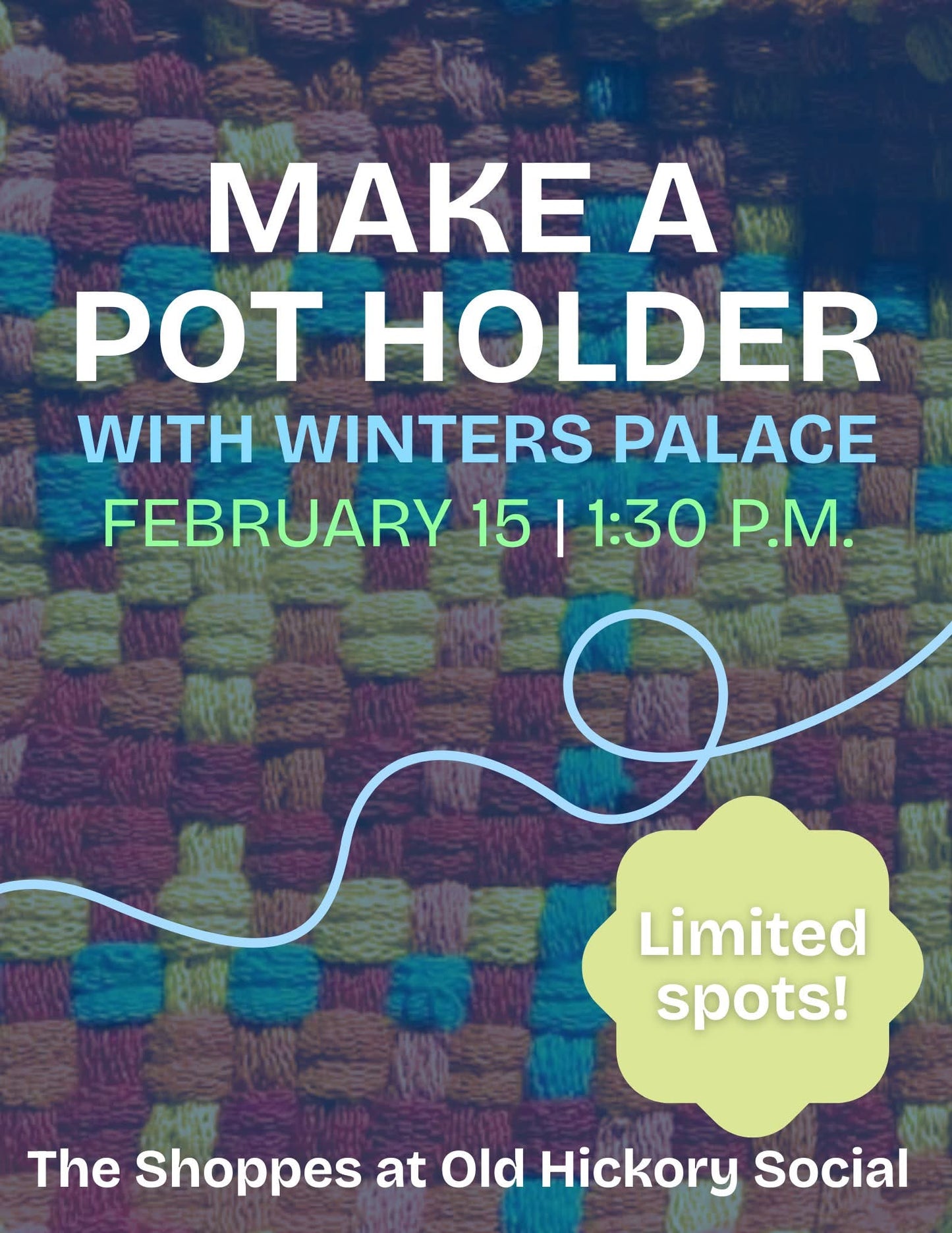 Make a pot holder! February 15th @1:30