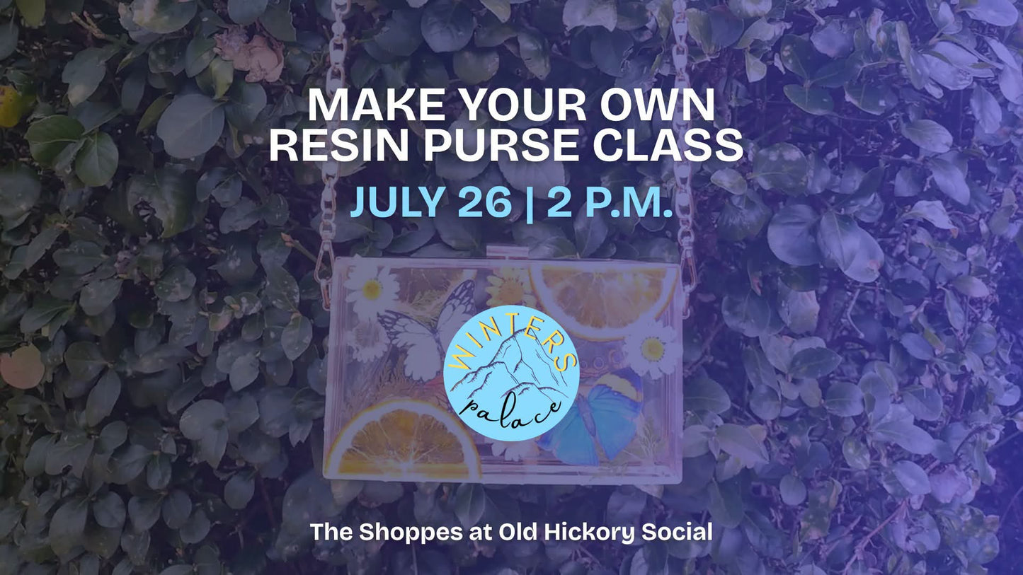 Resin purse class, July 26th @2pm